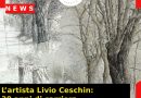 L’artista Livio Ceschin: 30 anni di carriera con il docufilm “Percorsi incisi”