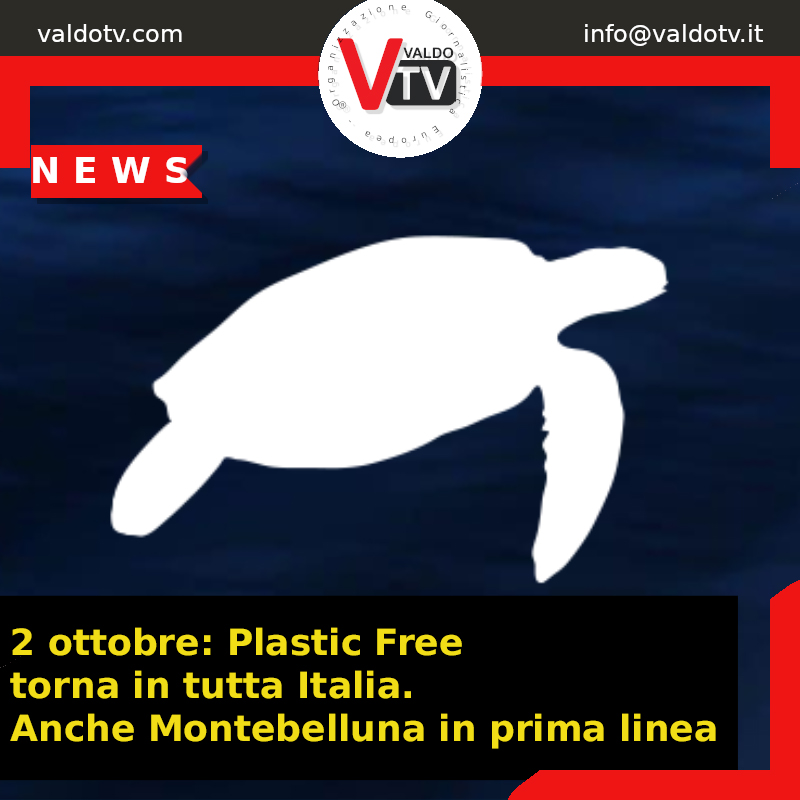 2 ottobre: Plastic Free torna in tutta Italia. Anche Montebelluna in prima linea