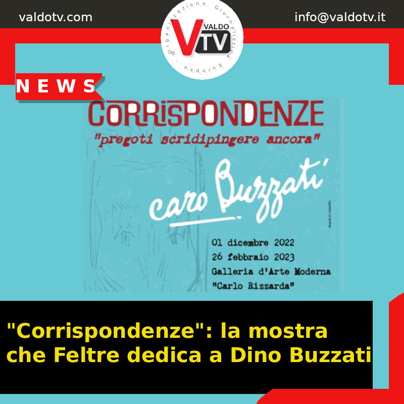 “Corrispondenze”: la mostra che Feltre dedica a Dino Buzzati
