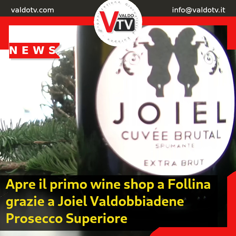 Apre il primo wine shop a Follina grazie a Joiel Valdobbiadene Prosecco Superiore