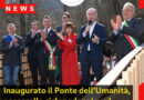 Inaugurato il Ponte dell’Umanità, passerella ciclopedonale sul torrente Campea