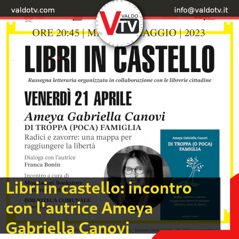 Libri in castello: incontro con l'autrice Ameya Gabriella Canovi - Valdo Tv