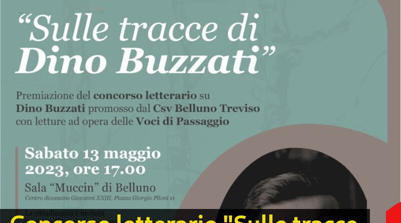Concorso letterario “Sulle tracce di Dino Buzzati”: le premiazioni sabato 13 maggio a Belluno
