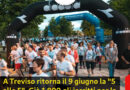 A Treviso ritorna il 9 giugno la “5 alle 5”. Già 1.800 gli iscritti per la corsa mattutina