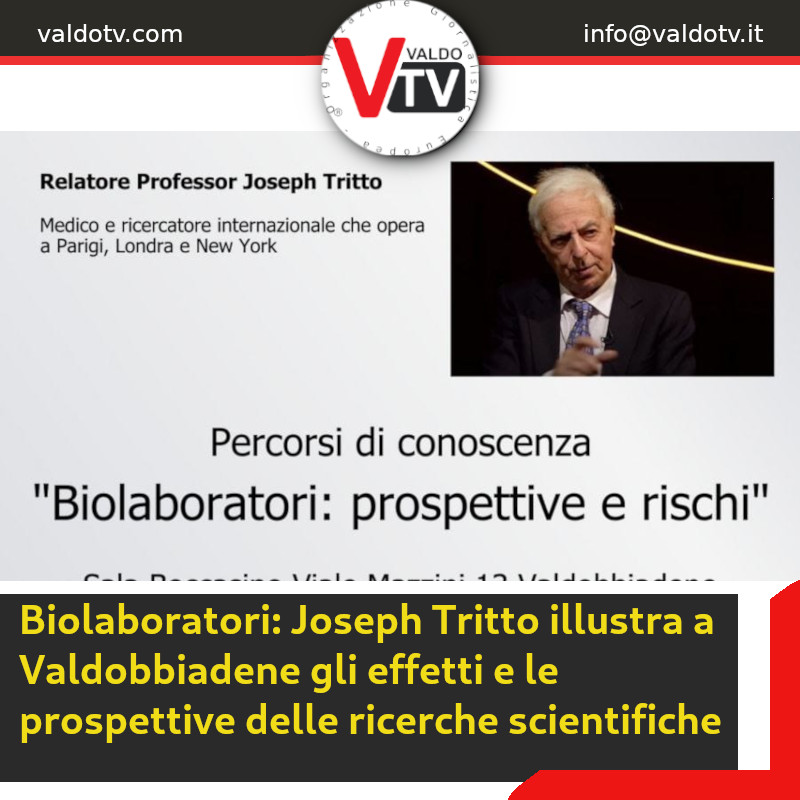 Biolaboratori: Joseph Tritto illustra a Valdobbiadene gli effetti e le prospettive delle ricerche scientifiche