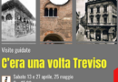 “C’era una volta Treviso”: visite guidate alla Treviso scomparsa