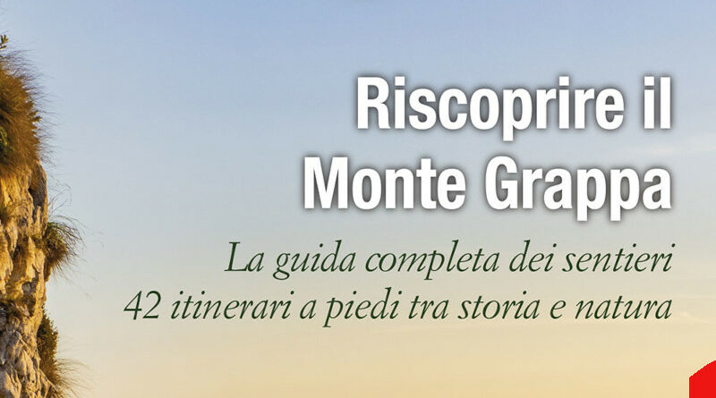 Presentazione della nuova guida escursionistica “Riscoprire il Monte Grappa” a Bassano del Grappa