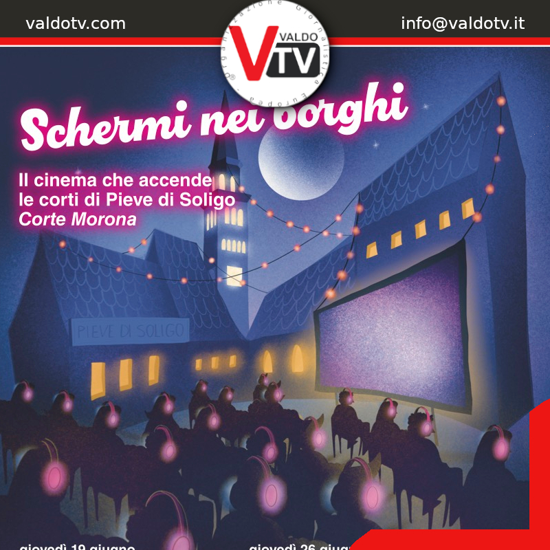 Schermi nei Borghi: il cinema nei borghi illumina le sere d’estate a Pieve di Soligo